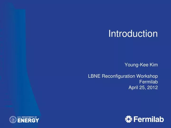 introduction young kee kim lbne reconfiguration workshop fermilab april 25 2012