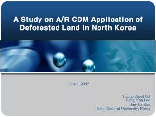 A Study on A/R CDM Application of Deforested Land in North Korea