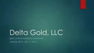Delta Gold, LLC