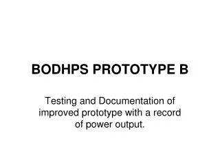 BODHPS PROTOTYPE B