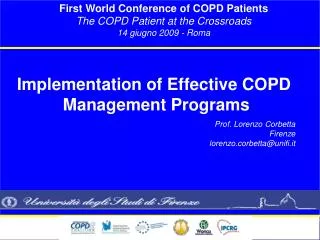 First World Conference of COPD Patients The COPD Patient at the Crossroads 14 giugno 2009 - Roma