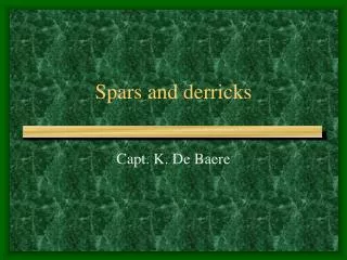 Spars and derricks