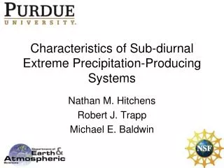 Characteristics of Sub-diurnal Extreme Precipitation-Producing Systems