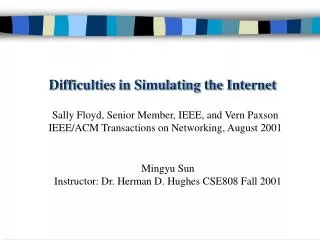 Difficulties in Simulating the Internet