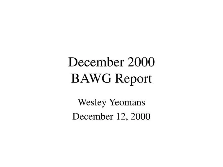 december 2000 bawg report