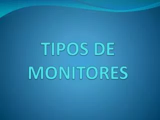 tipos de monitores