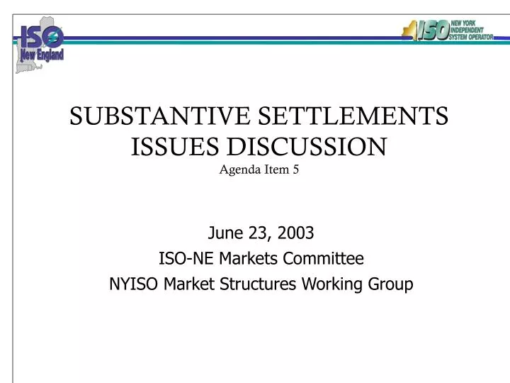 substantive settlements issues discussion agenda item 5