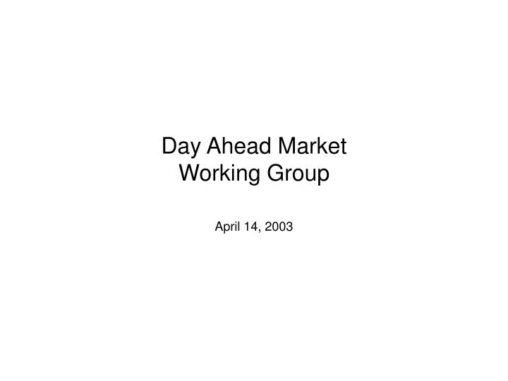 day ahead market working group