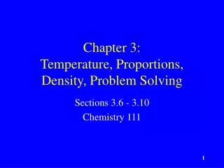 Chapter 3: Temperature, Proportions, Density, Problem Solving