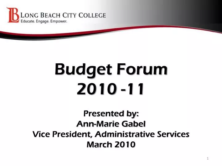 budget forum 2010 11 presented by ann marie gabel vice president administrative services march 2010