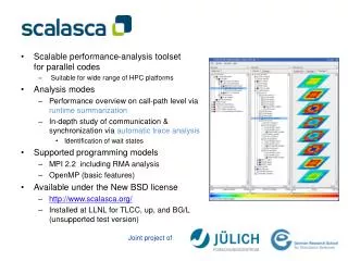 Scalable performance-analysis toolset for parallel codes Suitable for wide range of HPC platforms