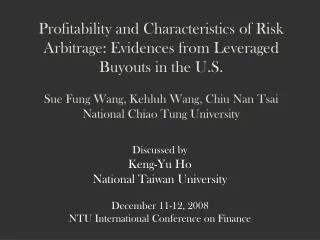 Discussed by Keng-Yu Ho National Taiwan University December 11-12, 2008