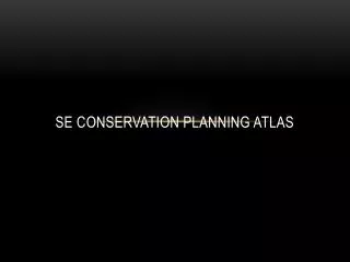 SE Conservation Planning Atlas