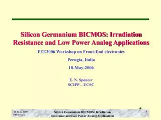 Silicon Germanium BICMOS: Irradiation Resistance and Low Power Analog Applications