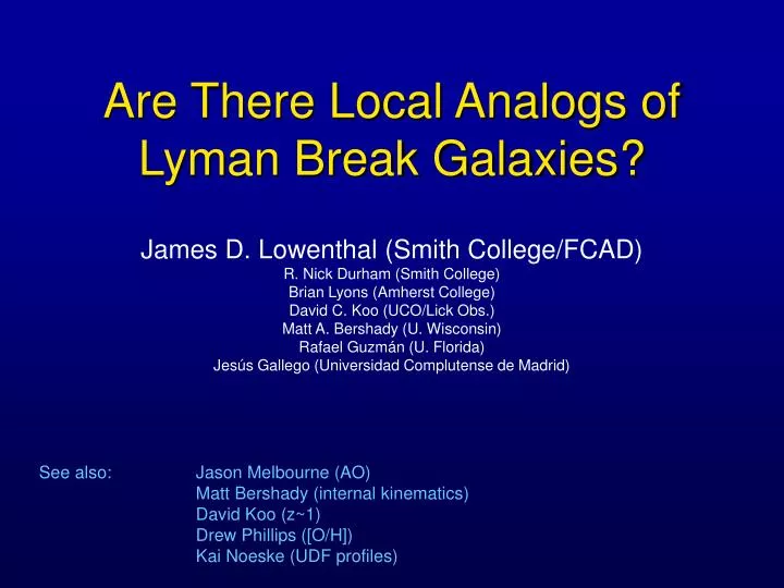 are there local analogs of lyman break galaxies