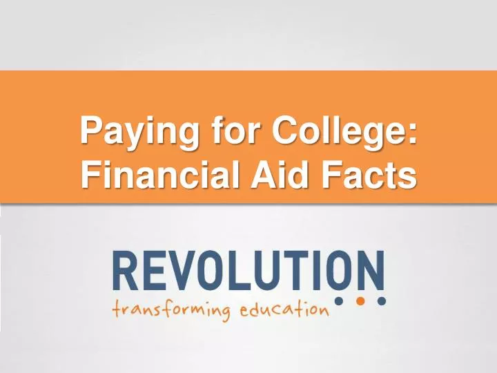 paying for college financial aid facts