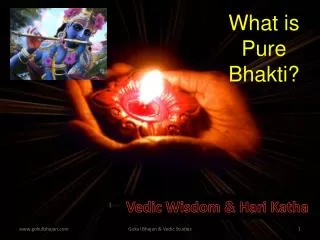 What is Pure Bhakti?