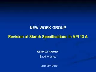 NEW WORK GROUP Revision of Starch Specifications in API 13 A