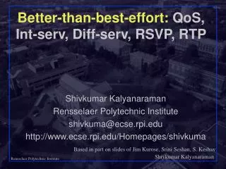 Better-than-best-effort: QoS, Int-serv, Diff-serv, RSVP, RTP