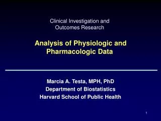 Clinical Investigation and Outcomes Research Analysis of Physiologic and Pharmacologic Data