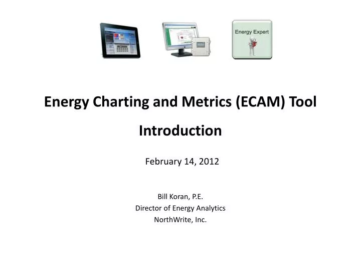 energy charting and metrics ecam tool introduction february 14 2012