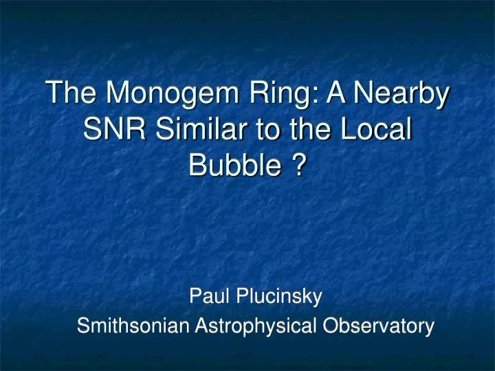 the monogem ring a nearby snr similar to the local bubble