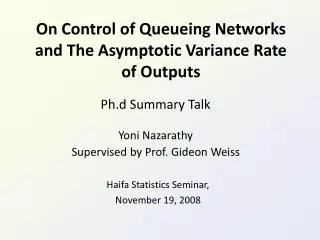 On Control of Queueing Networks and The Asymptotic Variance Rate of Outputs
