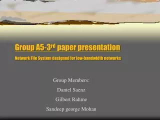 Group A5-3 rd paper presentation Network File System designed for low-bandwidth networks