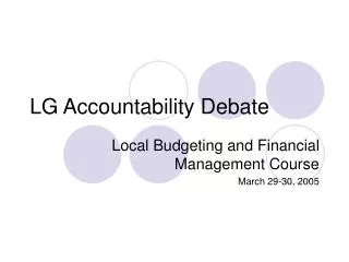 LG Accountability Debate