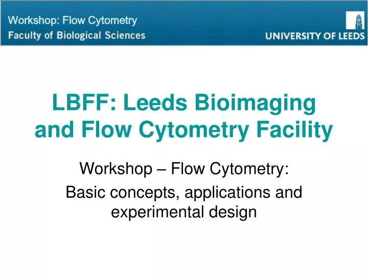 lbff leeds bioimaging and flow cytometry facility