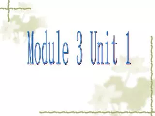 Module 3 Unit 1