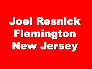 Joel Resnick Flemington New Jersey