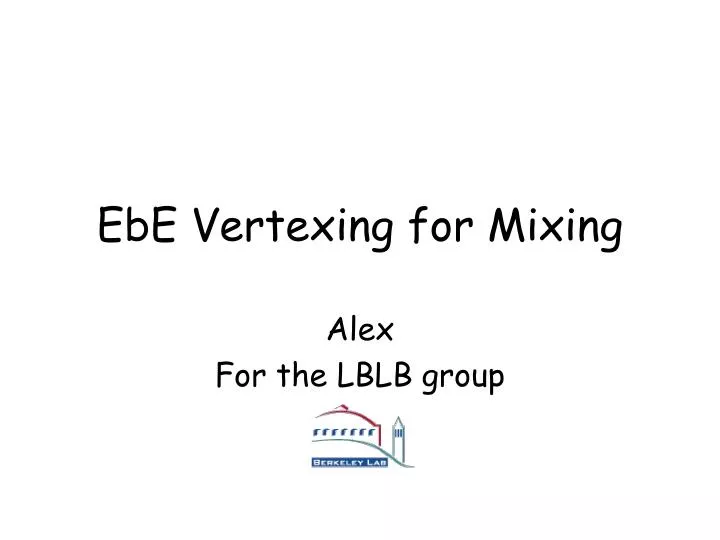ebe vertexing for mixing