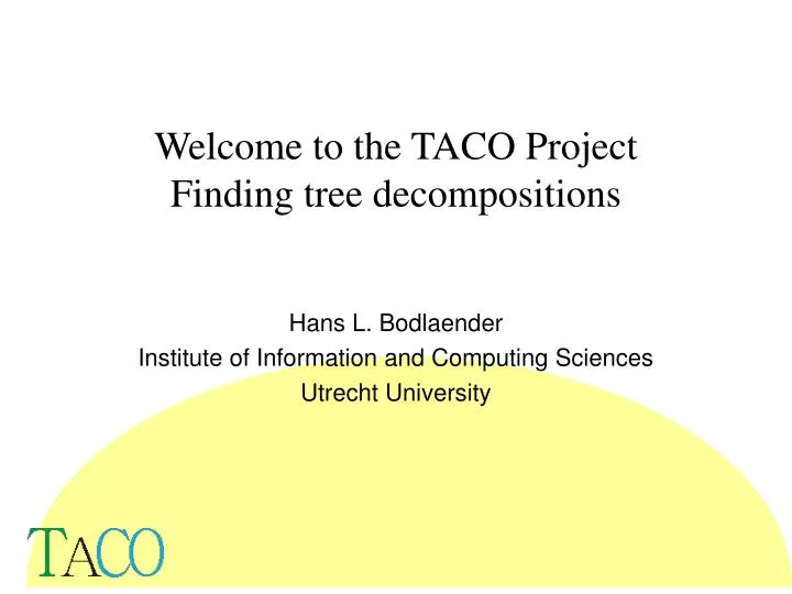 welcome to the taco project finding tree decompositions