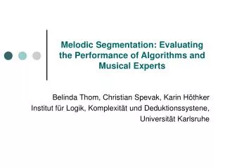 Melodic Segmentation: Evaluating the Performance of Algorithms and Musical Experts