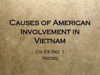 Causes of American Involvement in Vietnam