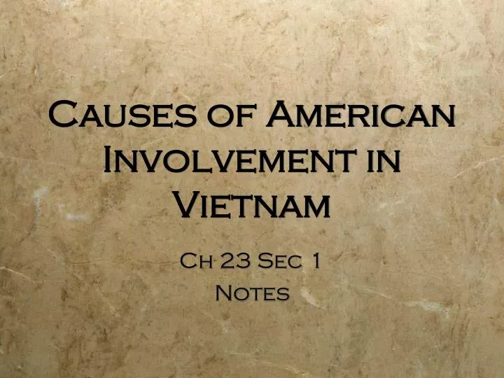 causes of american involvement in vietnam