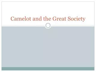Camelot and the Great Society