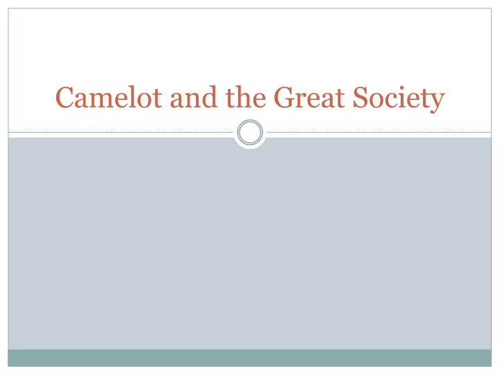 camelot and the great society