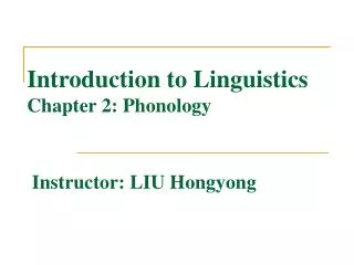 Introduction to Linguistics Chapter 2: Phonology