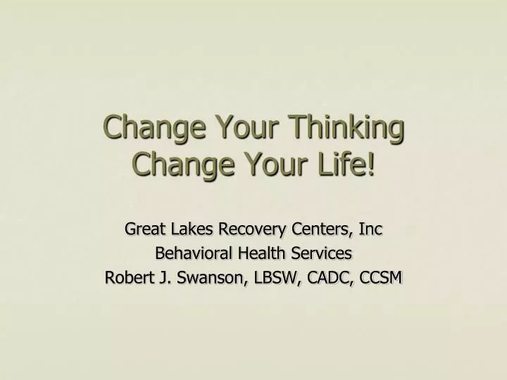 change your thinking change your life