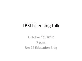 LBSI Licensing talk