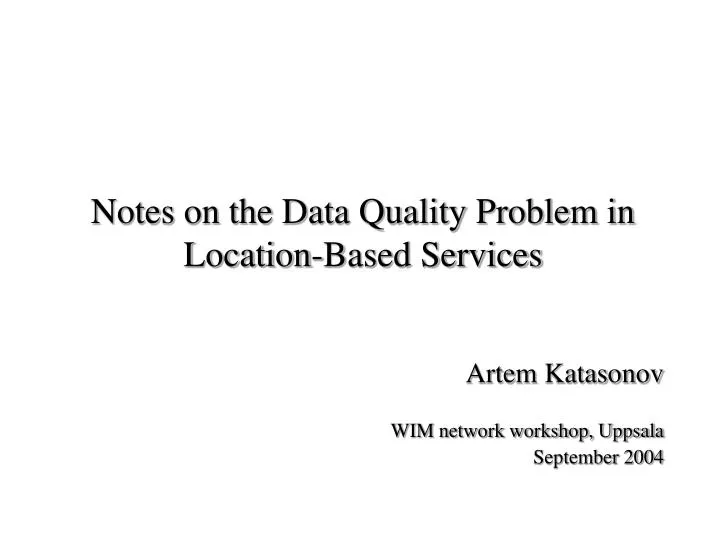 notes on the data quality problem in location based services