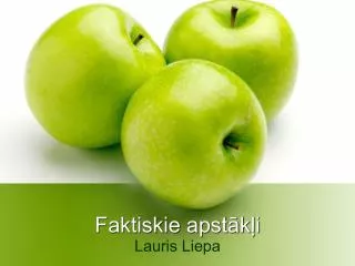faktiskie apst k i