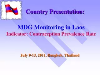 MDG Monitoring in Laos Indicator: Contraception Prevalence Rate