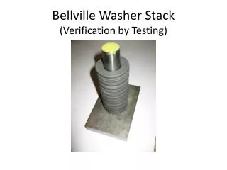 Bellville Washer Stack (Verification by Testing)