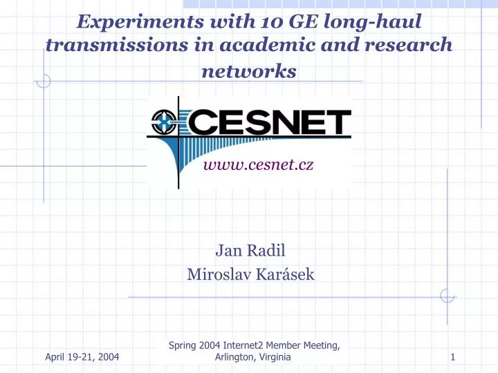 experiments with 10 ge long haul transmissions in academic and research net works