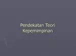 PPT - TEORI-TEORI KEPEMIMPINAN PowerPoint Presentation, Free Download ...