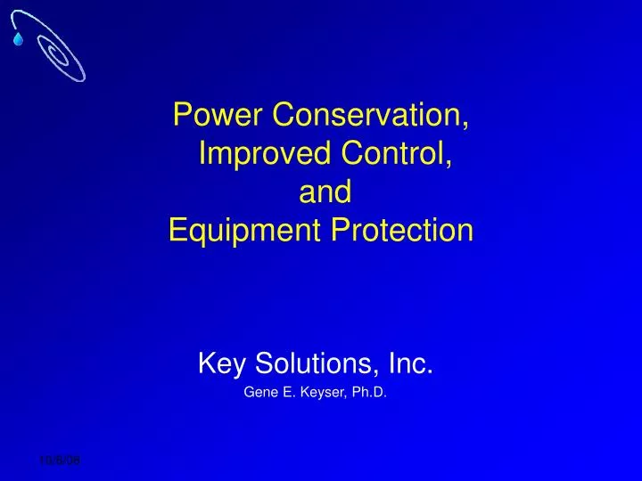 power conservation improved control and equipment protection