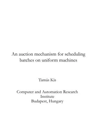 An auction mechanism for scheduling batches on uniform machines